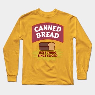 Canned Bread Long Sleeve T-Shirt